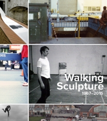 Image for Walking Sculpture 1967-2015