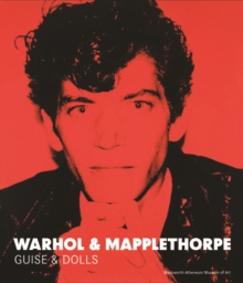 Image for Warhol & Mapplethorpe  : guise & dolls