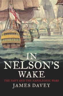 Image for In Nelson's Wake: The Navy and the Napoleonic Wars
