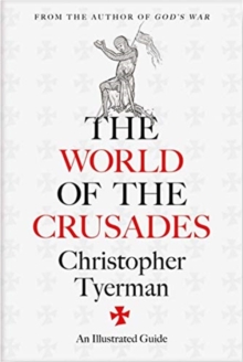 Image for The world of the Crusades : an illustrated history