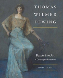 Image for Thomas Wilmer Dewing: Beauty into Art