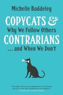 Copycats and Contrarians: Why We Follow Others… and When We Don’t