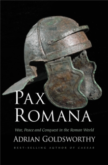 Image for Pax Romana: War, Peace, and Conquest in the Roman World