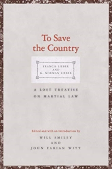 To Save the Country: A Lost Treatise on Martial Law