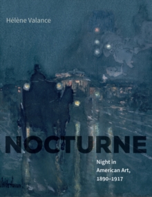 Image for Nocturne: night in American art, 1890-1917