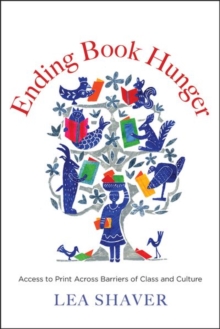 Image for Ending book hunger  : access to print across barriers of class and culture