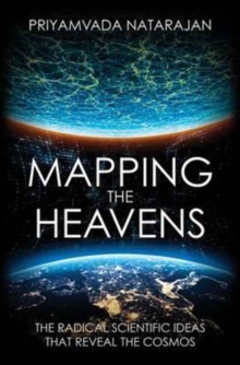 Image for Mapping the heavens  : the radical scientific ideas that reveal the cosmos