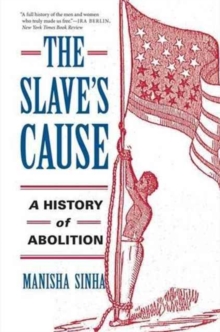 Image for The slave's cause  : a history of abolition