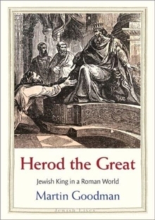 Image for Herod the Great  : Jewish king in a Roman world