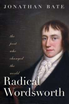 Image for Radical Wordsworth: The Poet Who Changed the World