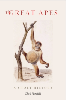 Image for The great apes: a short history