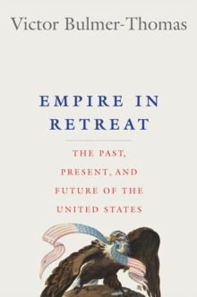 Image for Empire in Retreat: The Past, Present, and Future of the United States