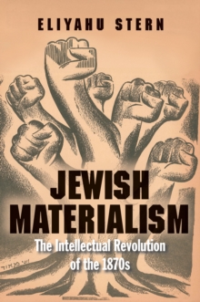 Image for Jewish materialism: the intellectual revolution of the 1870s