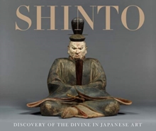 Shinto: Discovery of the Divine in Japanese Art