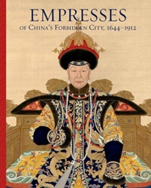 Image for Empresses of China?s Forbidden City, 1644?1912