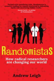 Image for Randomistas: how radical researchers are changing our world