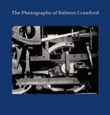 Image for The Photographs of Ralston Crawford