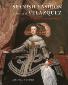 Image for Spanish Fashion in the Age of Velazquez