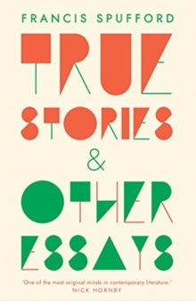Image for True stories & other essays