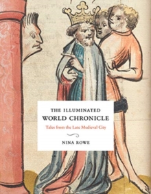 Image for The Illuminated World Chronicle : Tales from the Late Medieval City