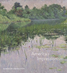Image for America's impressionism  : echoes of a revolution