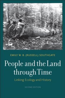 Image for People and the land through time: linking ecology and history