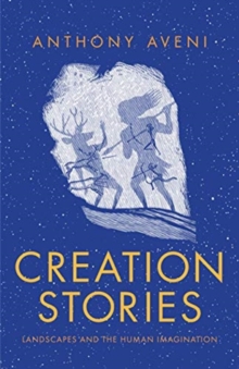 Creation Stories: Landscapes and the Human Imagination