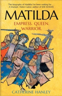 Image for Matilda  : empress, queen, warrior