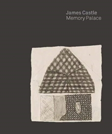 James Castle: Memory Palace