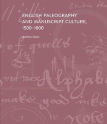 Image for English Paleography and Manuscript Culture, 1500-1800