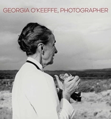 Georgia O’Keeffe, Photographer