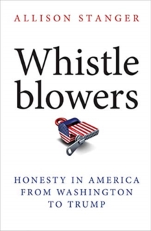 Image for Whistleblowers  : honesty in America from Washington to Trump