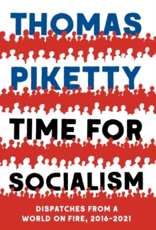 Image for Time for socialism  : dispatches from a world on fire, 2016-2021