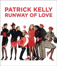 Patrick Kelly: Runway of Love