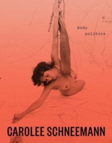 Image for Carolee Schneemann - body politics