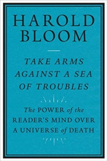 Take Arms Against a Sea of Troubles: The Power of the Reader’s Mind over a Universe of Death