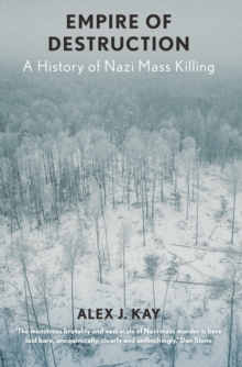 Image for Empire of Destruction: A History of Nazi Mass Killing