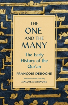 Image for The one and the many: the early history of the Qur'an