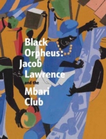 Image for Black Orpheus  : Jacob Lawrence and the Mbari Club
