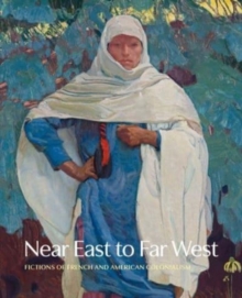 Image for Near East to far West  : fictions of French and American colonialism