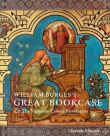 William Burges’s Great Bookcase and The Victorian Colour Revolution