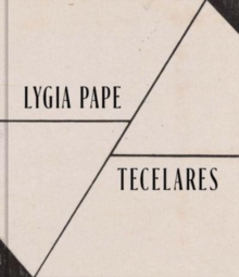 Lygia Pape: Tecelares