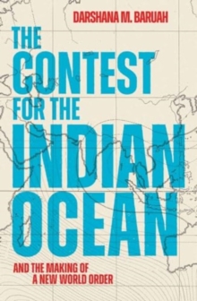 Image for The Contest for the Indian Ocean : And the Making of a New World Order