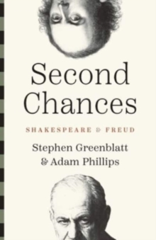 Image for Second Chances : Shakespeare and Freud