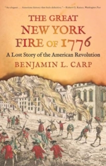 Image for The Great New York Fire of 1776  : a lost story of the American revolution