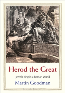 Image for Herod the Great: Jewish king in a Roman world