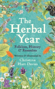 Image for The Herbal Year : Folklore, History and Remedies: Folklore, History and Remedies