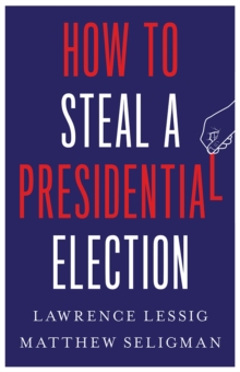 Image for How to steal a presidential election