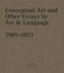 Image for Conceptual Art and other Essays by Art & Language. 1965-2023