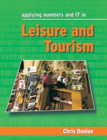 Image for Applying Numbers and IT in Leisure and Tourism